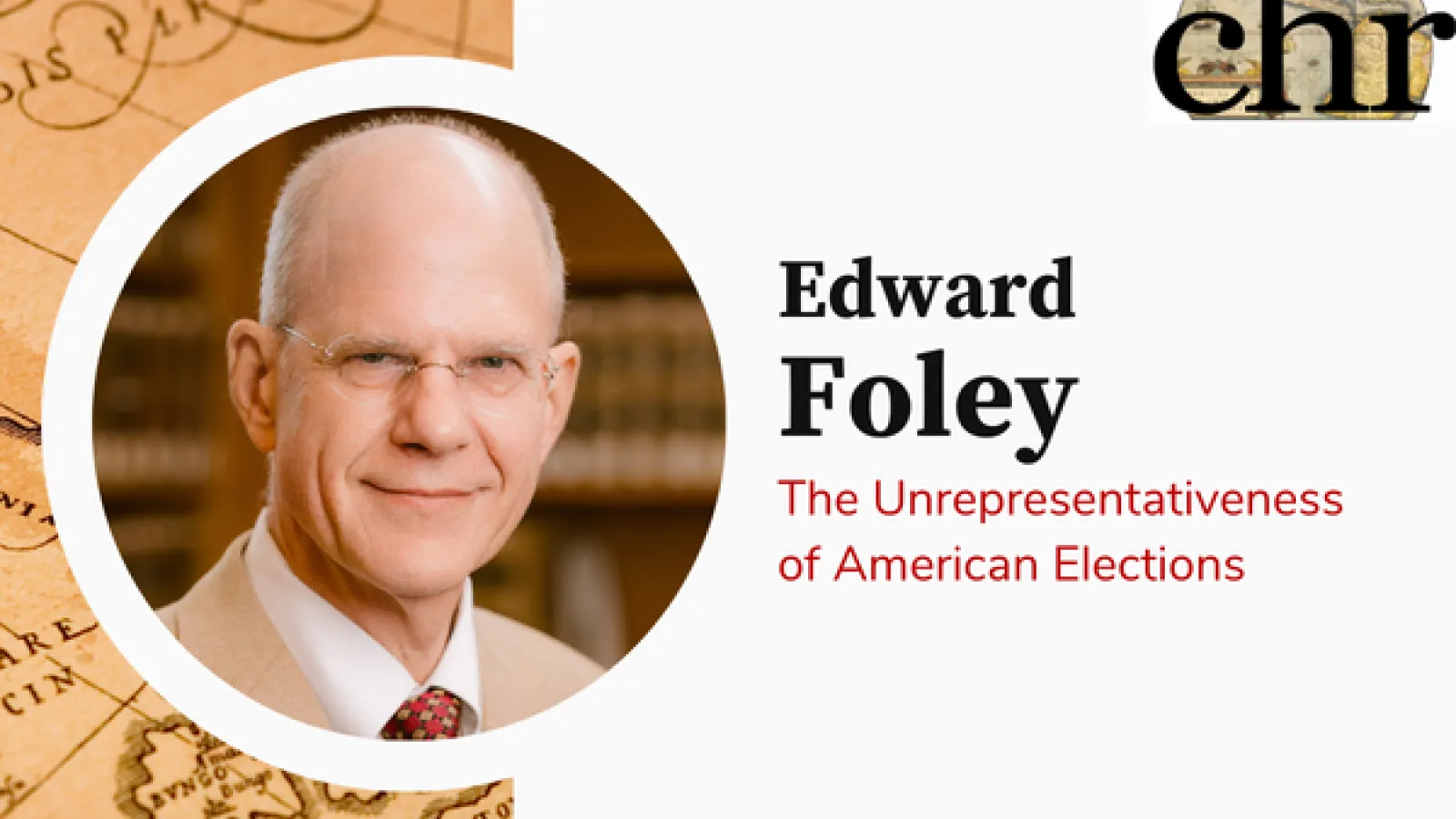 Edward Foley - The Unrepresentativeness of American Elections 