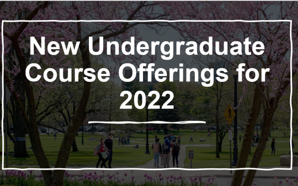 New undergraduate courses for Spring 2022 