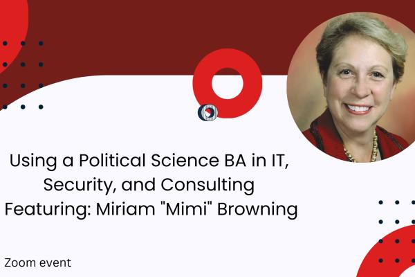 Miriam Browning description- Miriam's portrait and the title Using a political science BA in IT, Security, and Consulting